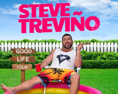 Steve Treviño: The Good Life Tour